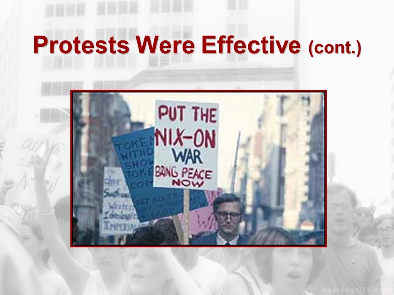 Protests Were Effective (cont.)